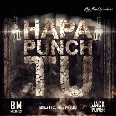 brizzy ft songa mr blue hapa punch tu