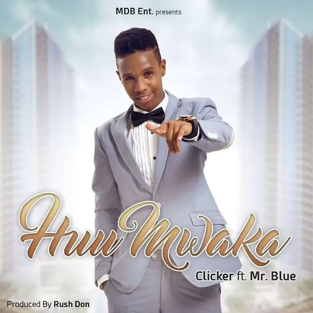 clicker ft mr blue huu mwaka