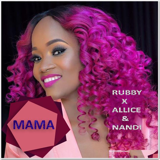 ruby ft alice nandi mama