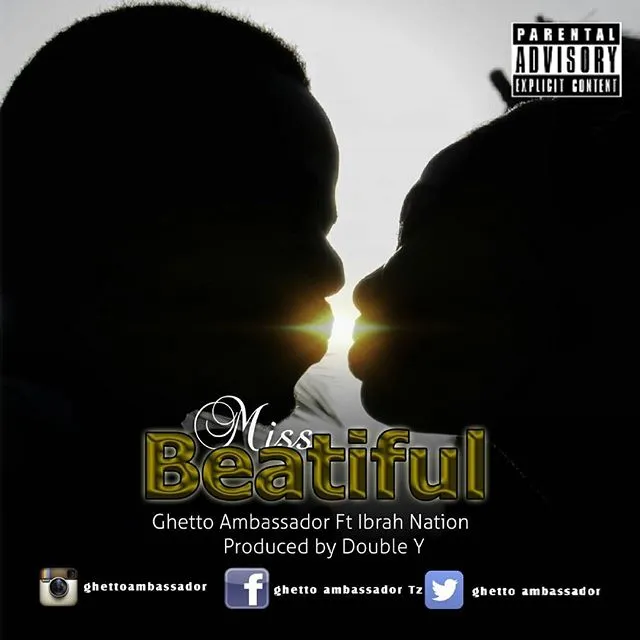 ghetto ambassador ft ibrahnation miss beautiful