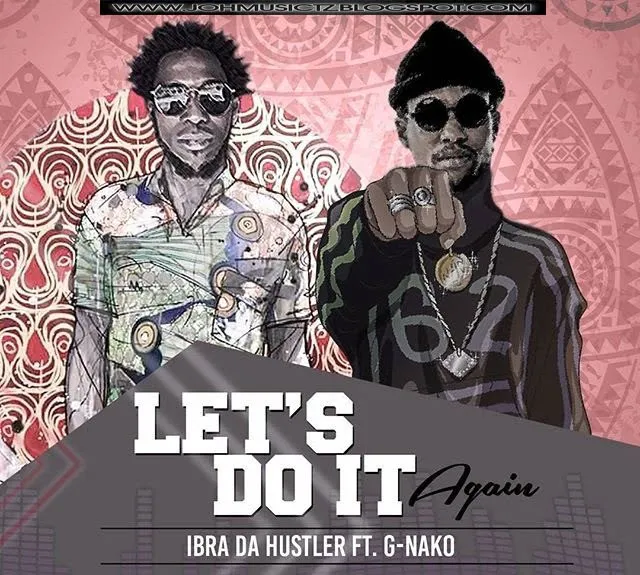 ibra da hustler ft g nako