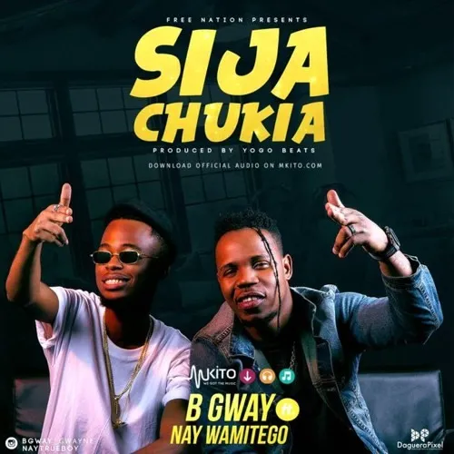 b gway ft nay wamitego sijachukia