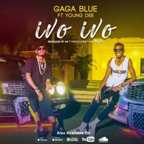 gaga blue ft young dee ivo ivo