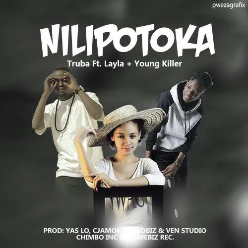 truba ft youngkiller layla nilipotoka