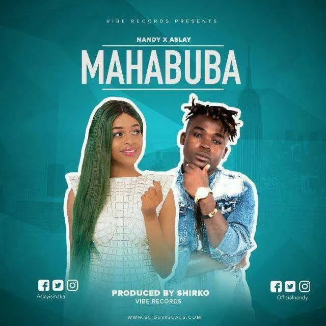 Download Audio: Aslay ft Nandy - Mahabuba