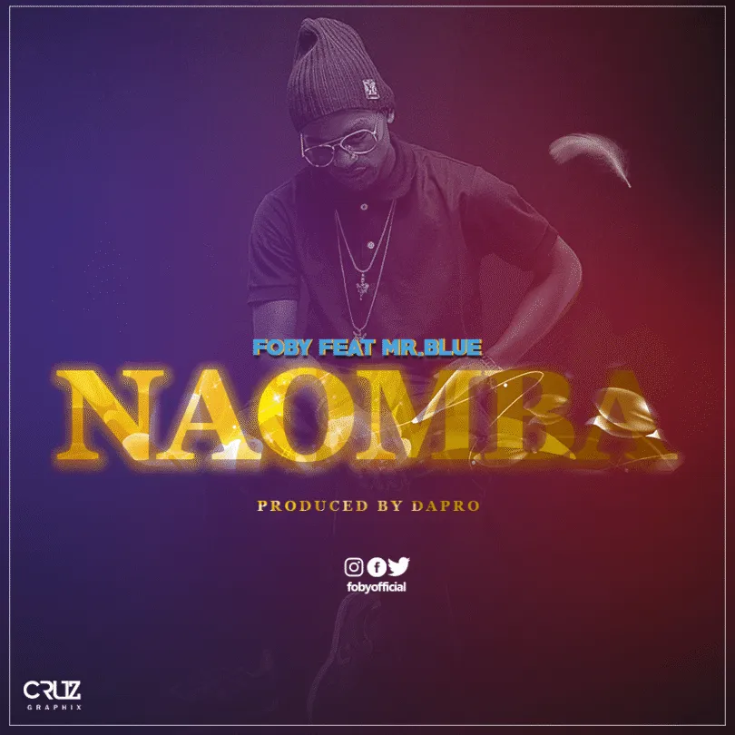foby ft mr blue naomba