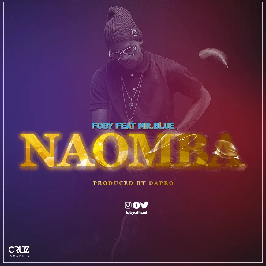 foby ft mr blue naomba