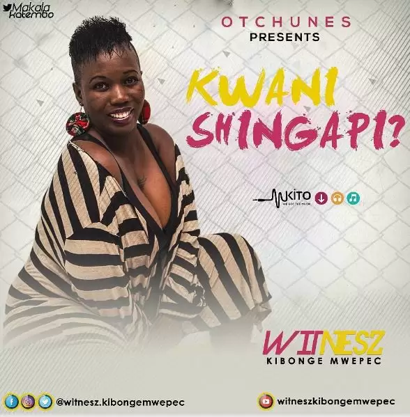 witnesz kibonge mwepec kwani shingapi