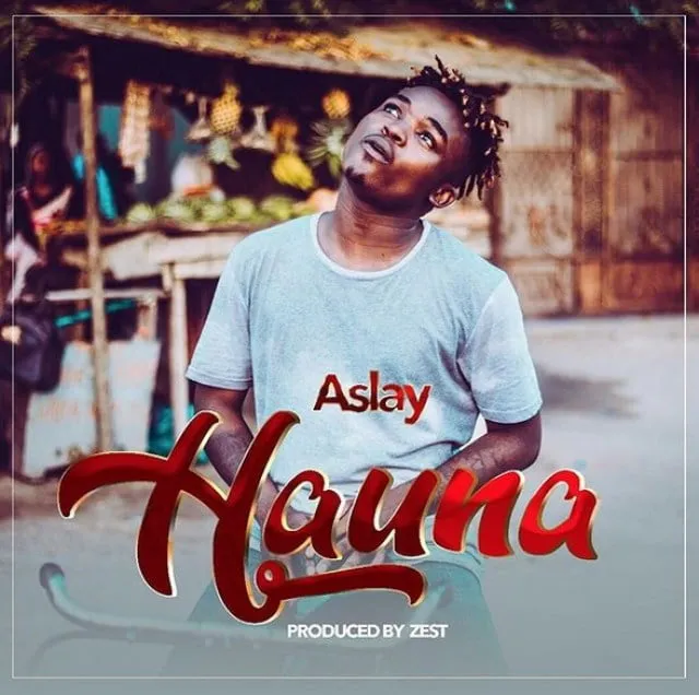 aslay hauna Download Audio: Aslay - HAUNA