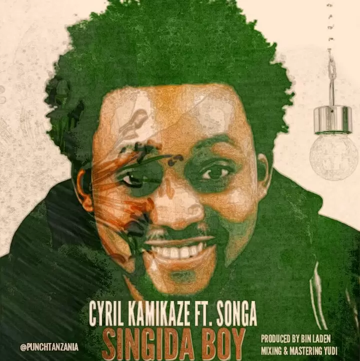 cyrill kamikaze ft songa singida boy