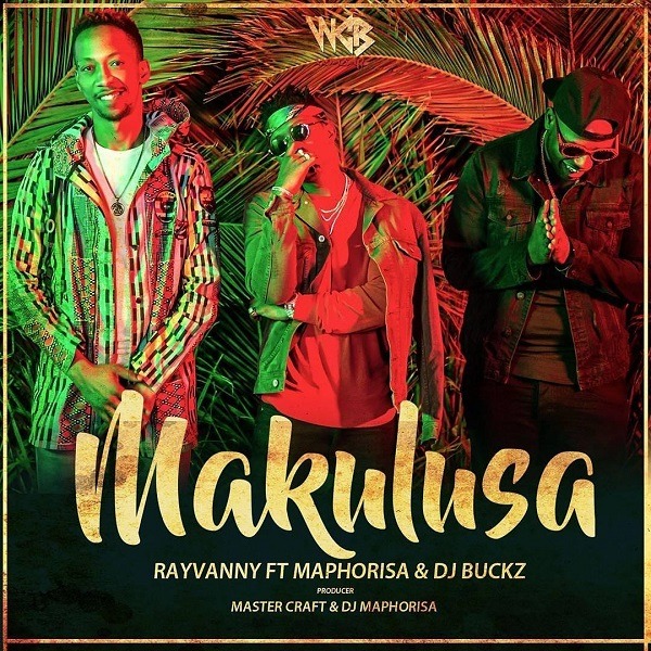 rayvanny ft maphorisa dj buckz makulusa