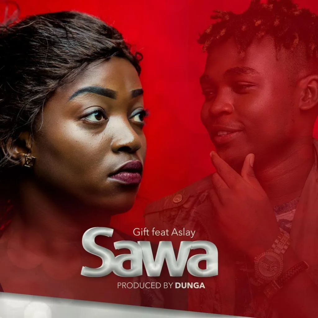Gift ft. Aslay - Sawa