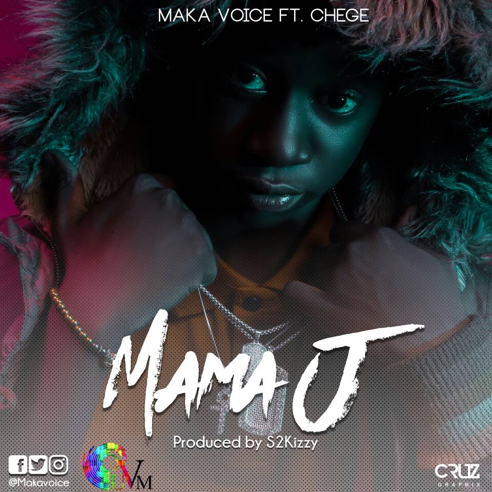 maka voice ft chege mama j