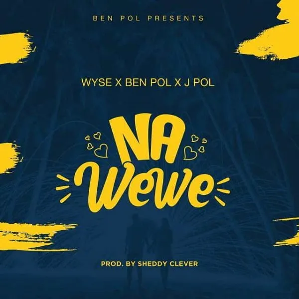 wyse ft ben pol j pol na wewe