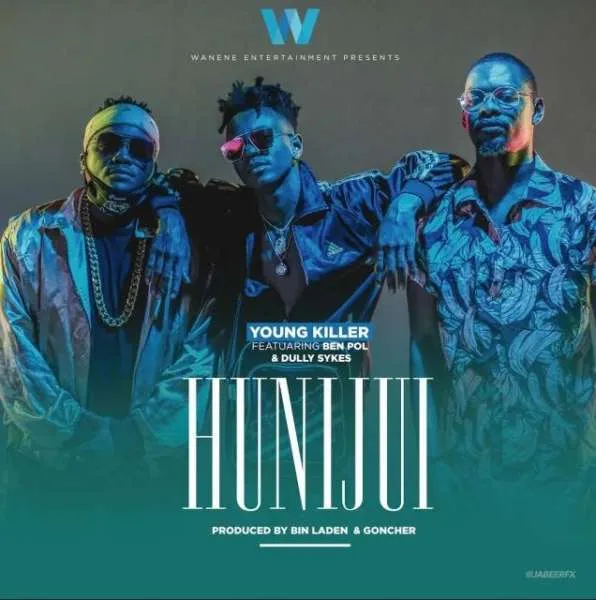 young killer ft ben pol dully skyes hunijui
