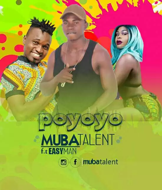 muba talent ft easy man poyoyo