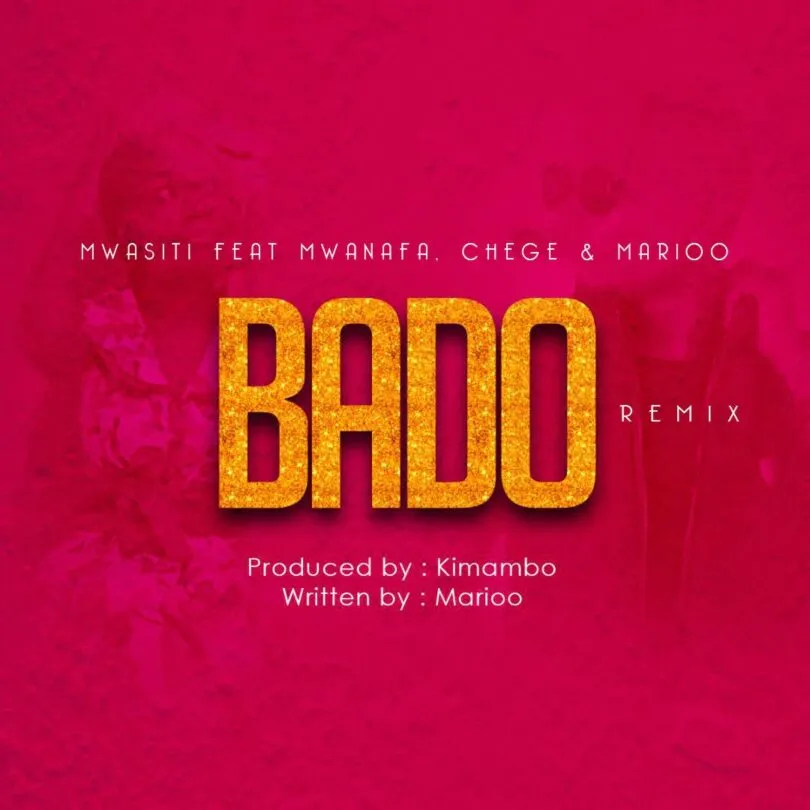 mwasiti ft mwana fa chege marioo bado remix