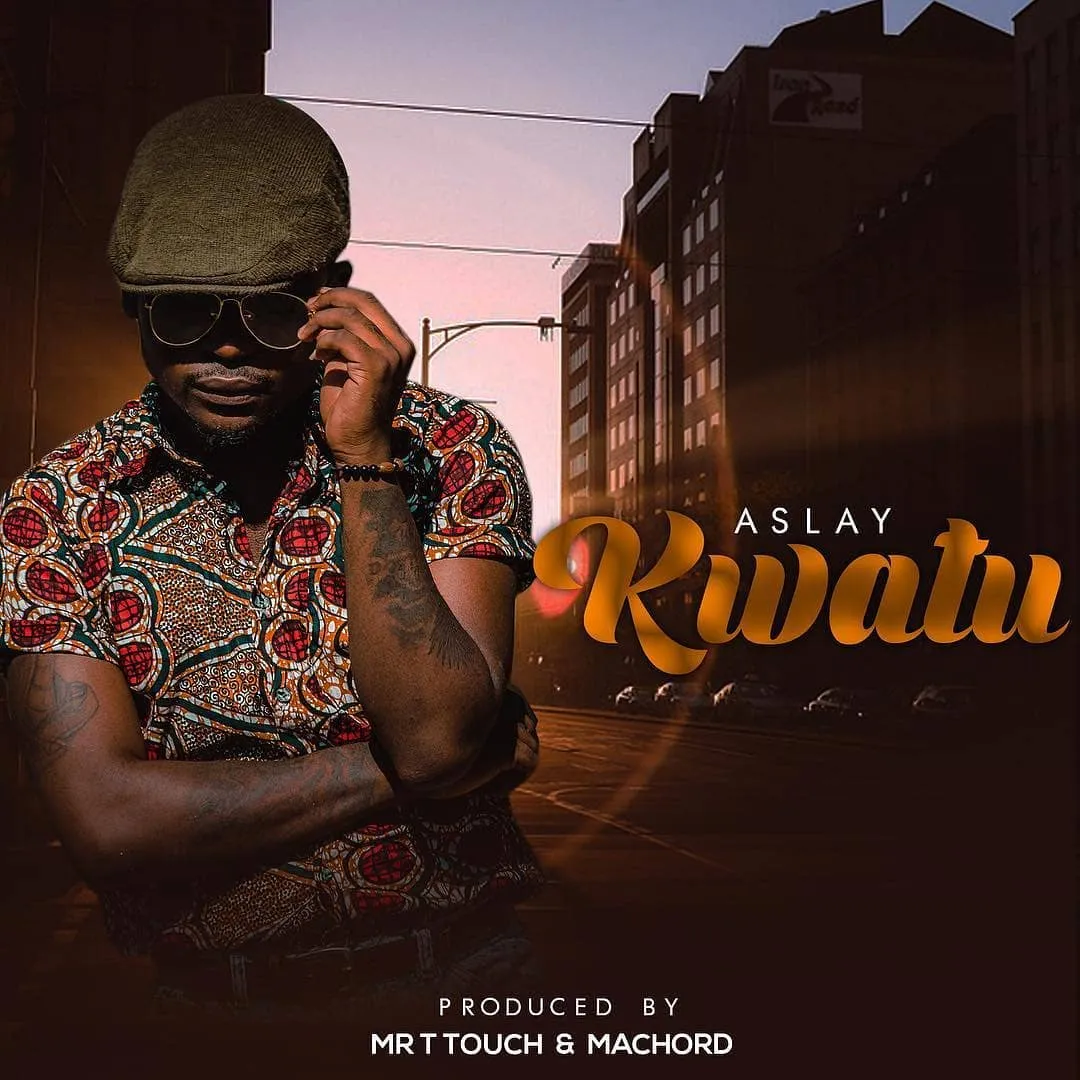 Aslay Kwatu Aslay - Kwatu Download Mp3 audio