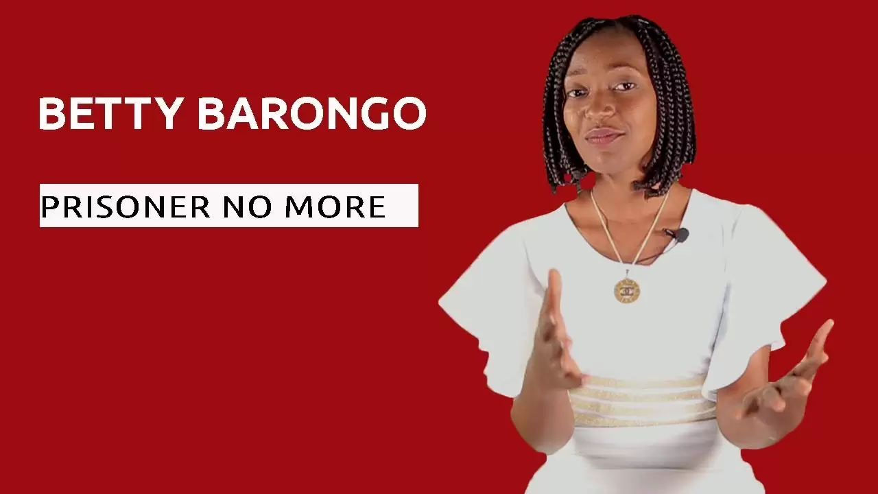 betty barongo - prisoner no more bety