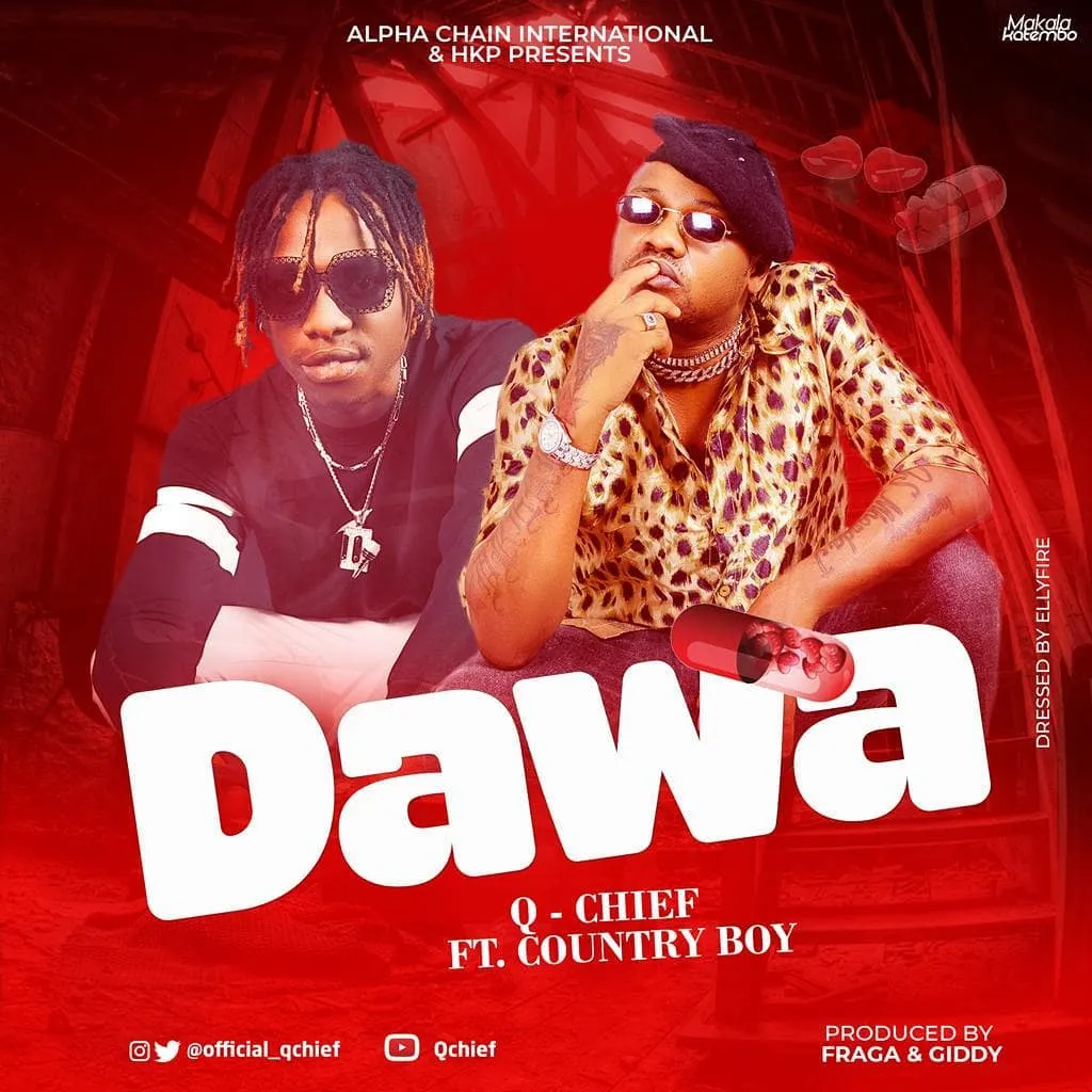 q chillah ft country boy dawa