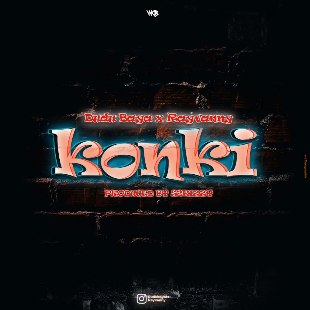 Dudu Baya ft Rayvanny Konki dudu baya x rayvanny konki