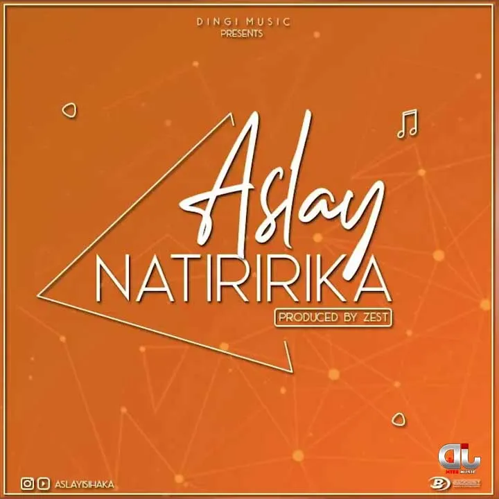 Aslay - Natiririka Download Mp3 audio