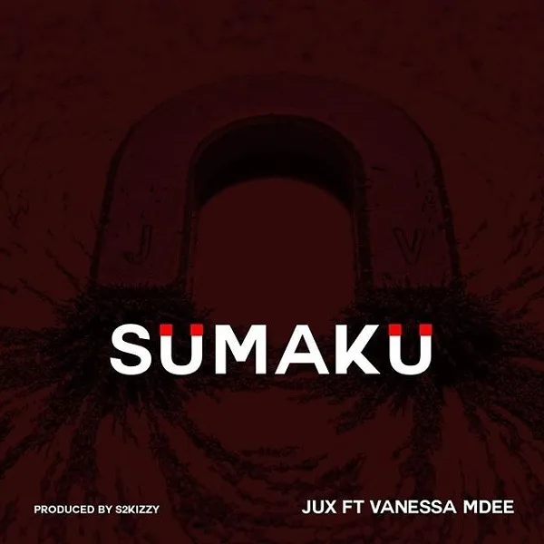 jux ft vanessa mdee sumaku