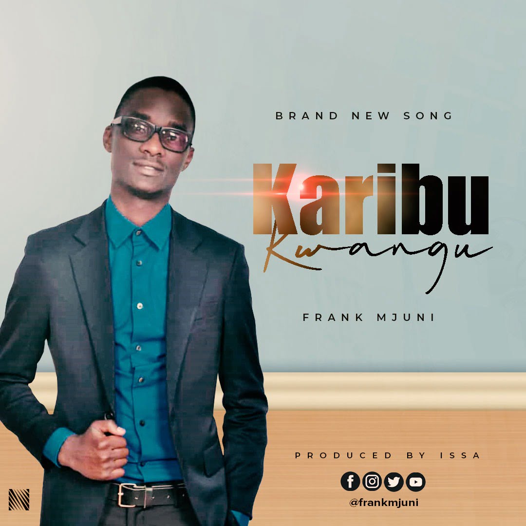 frank mjuni karibu kwangu
