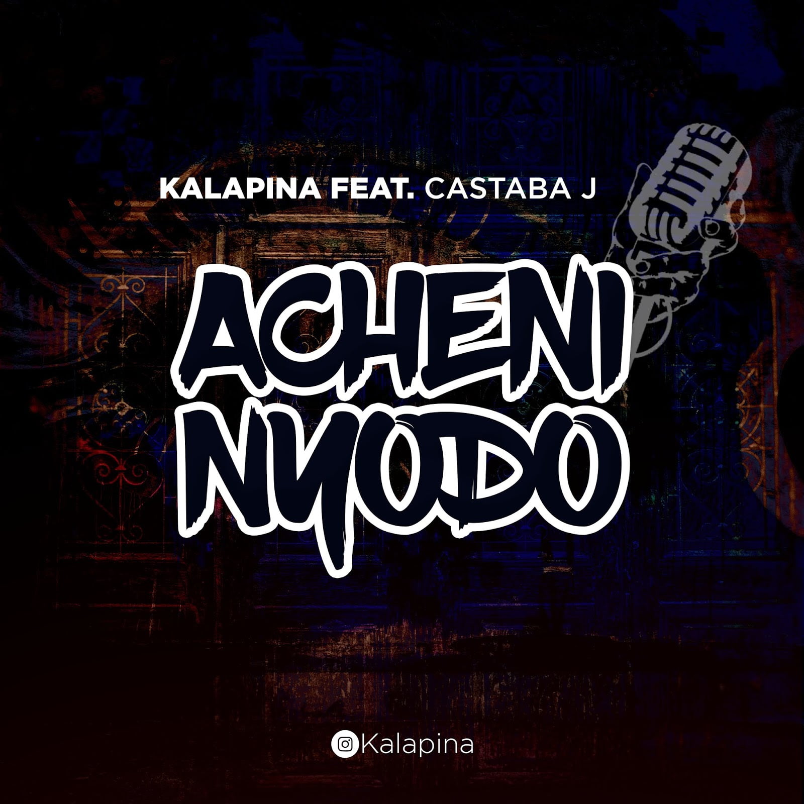 kalapina ft castaba j acheni nyodo