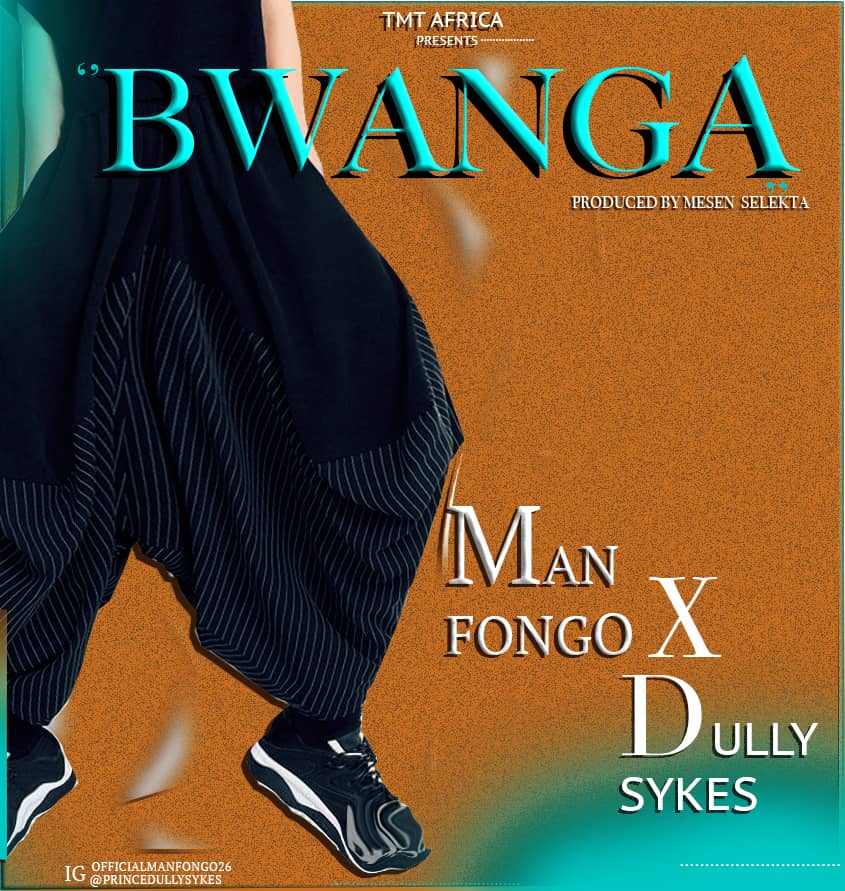 man fongo x dully sykes bwanga