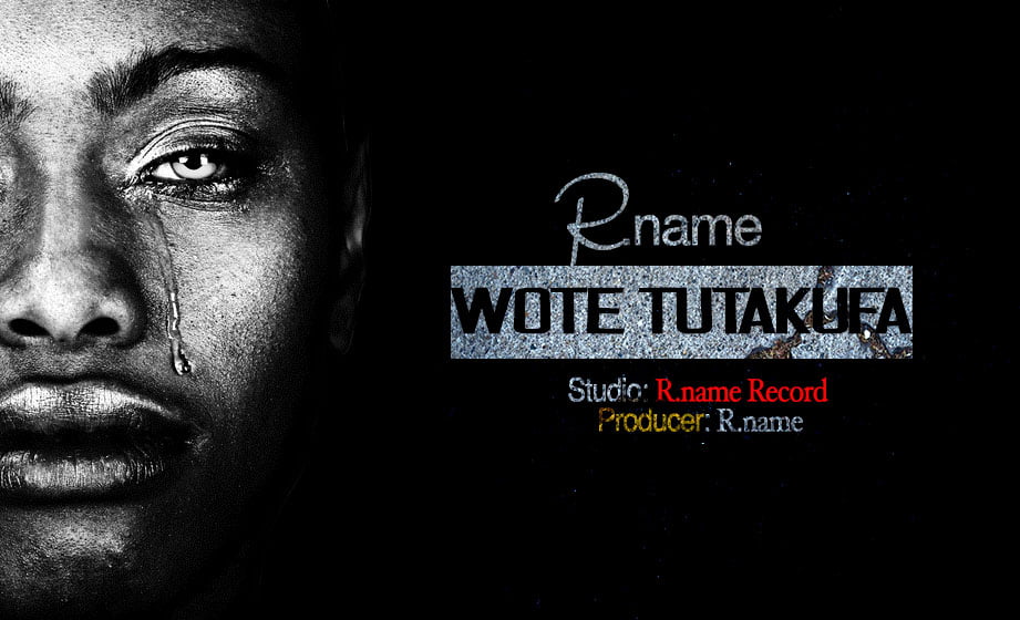 r name wote tutakufa