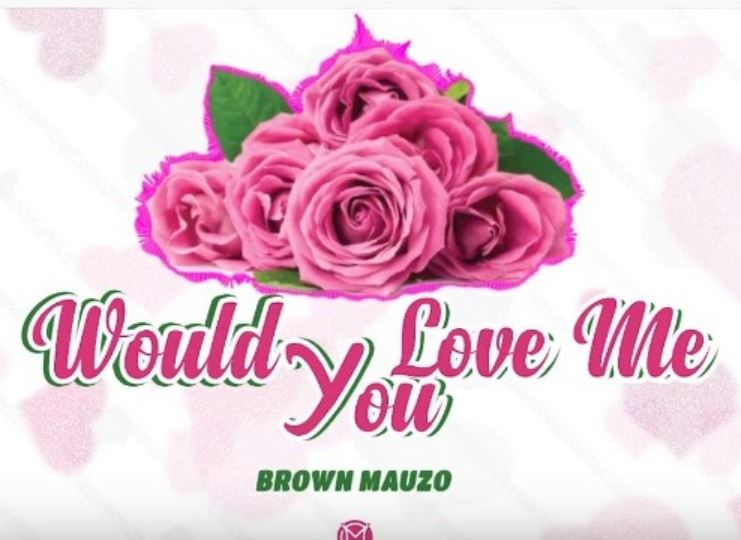 brown mauzo would you love me