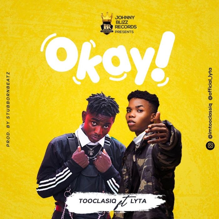 Tooclasiq Lyta Okay tooclasiq ft lyta okay