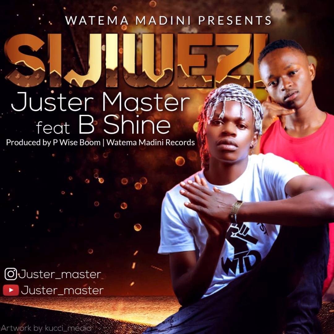 juster master ft b shine sijiwezi.jpg