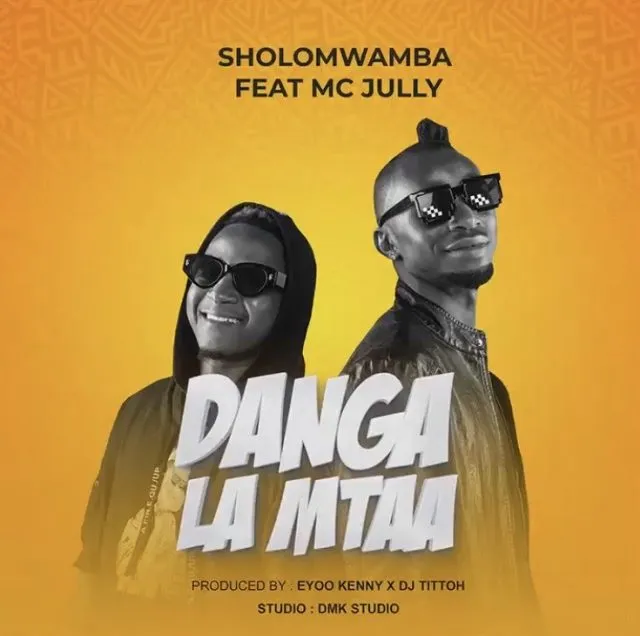 sholo mwamba ft mc jully danga la mtaa