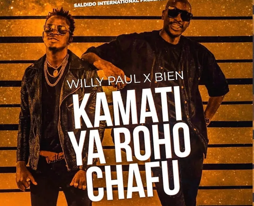 willy paul x bien sauti sol kamati ya roho chafu