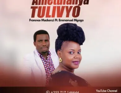 florence mackenzi ft emmanuel mgogo ametufanya tulivyo