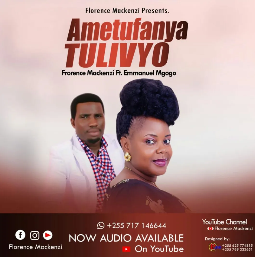 Florence Mackenzi ft Emmanuel Mgogo - Ametufanya Tulivyo florence mackenzi ft emmanuel mgogo ametufanya tulivyo