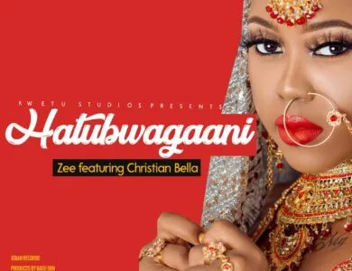 zee ft christian bella hatubwagani