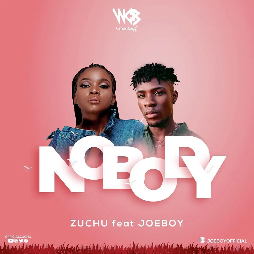 Zuchu Ft Joeboy zuchu ft joeboy nobody