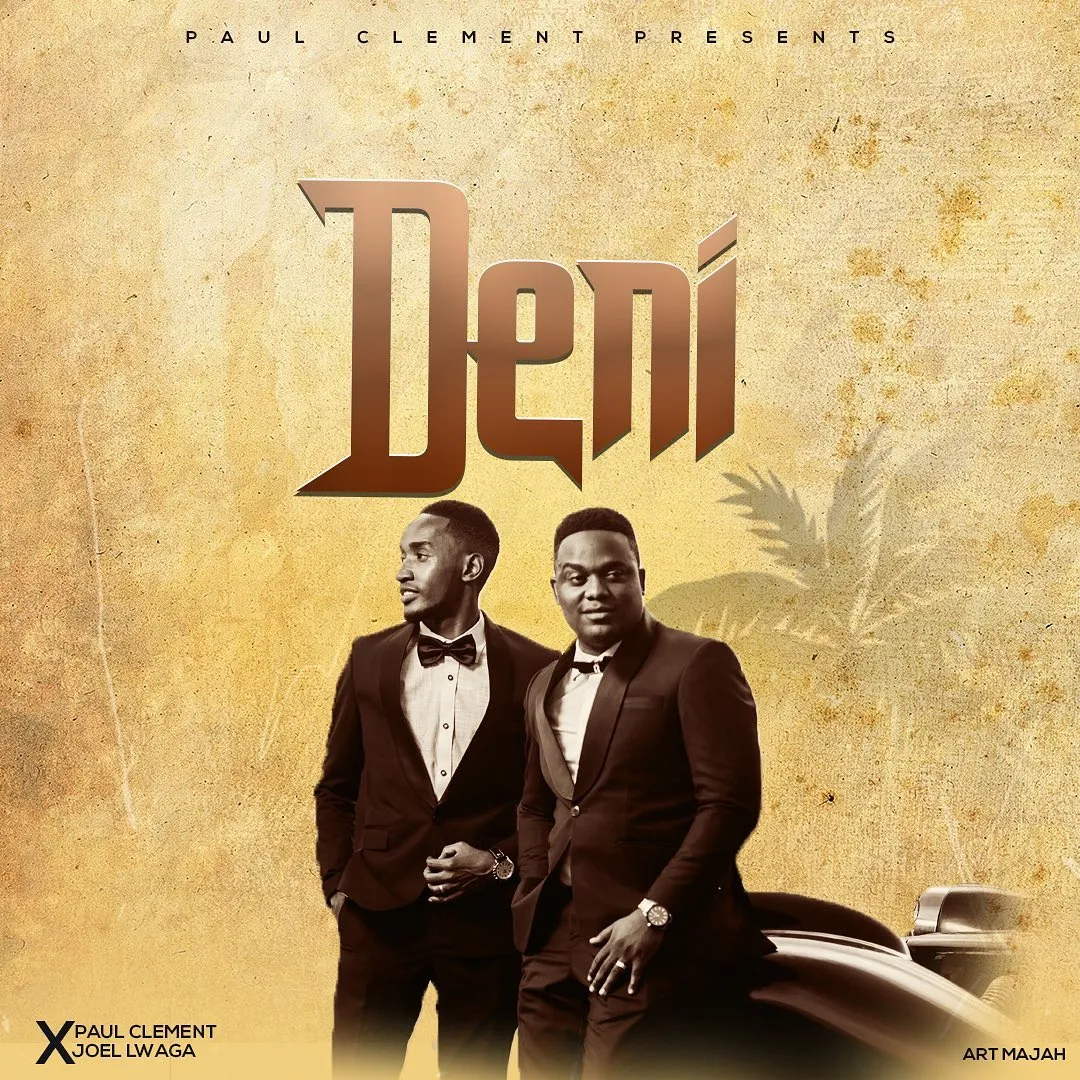 Paul Clement Ft. Joel Lwaga Deni