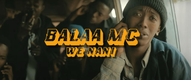VIDEO: Balaa Mc - We Nani