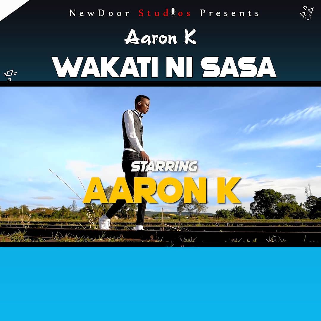 Aaron K - Wakati ni Sasa | Download Audio