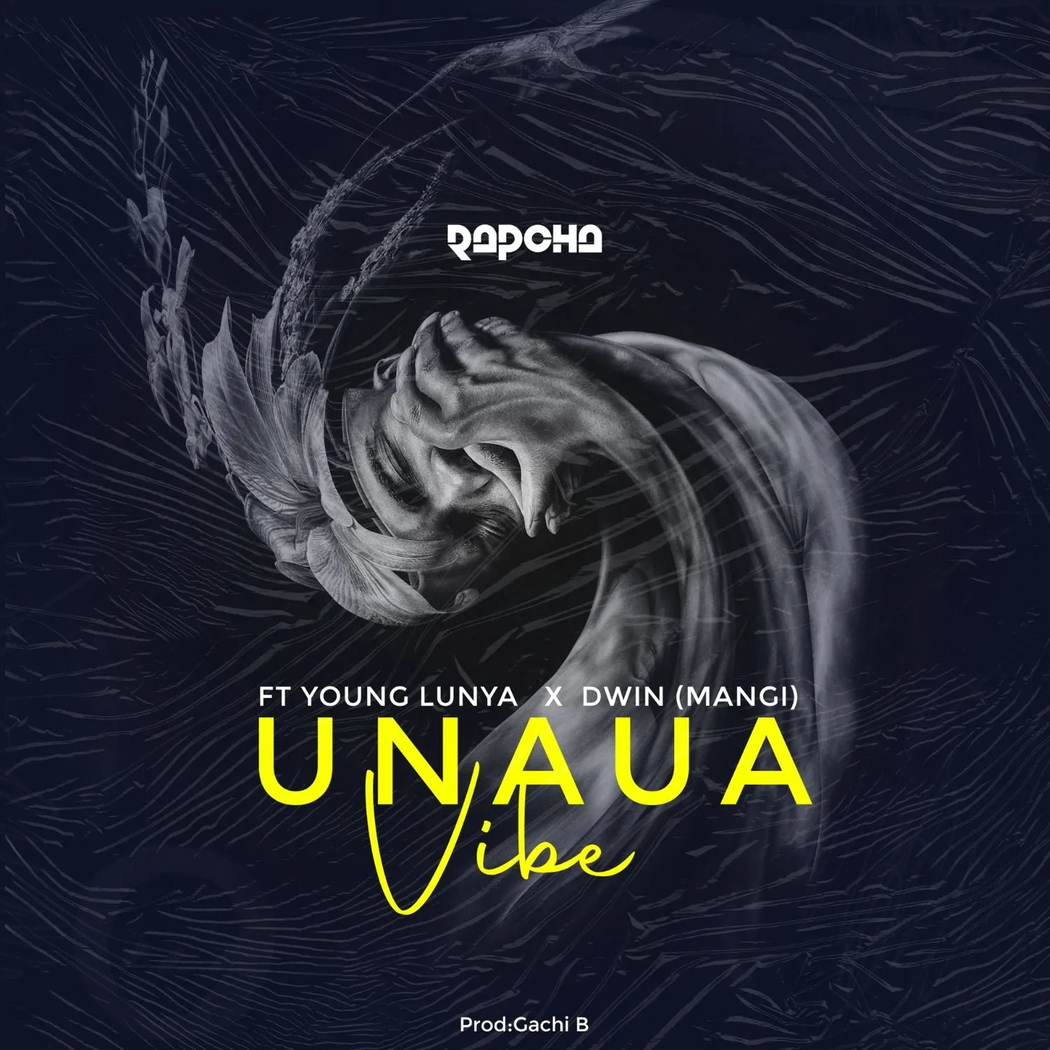 Rapcha Ft Young Lunya rapcha ft young lunya x dwin mangi unaua vibe