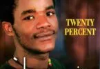 20 percent maisha ya bong