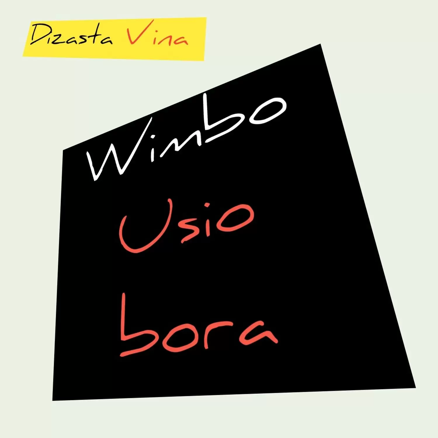 dizasta vina wimbo usio bora