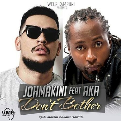 joh makini ft aka dont bother