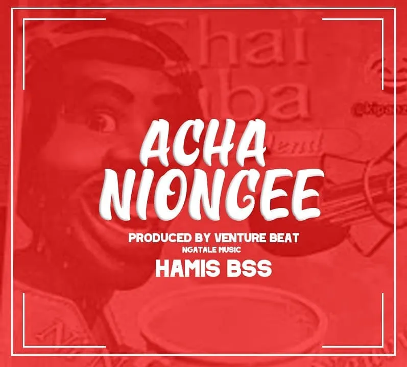 hamis bss acha niongee