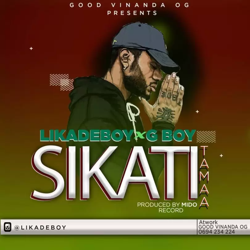 likadeboy x g boy sikati tamaa