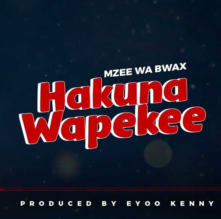 mzee wa bwax hakuna wapekee